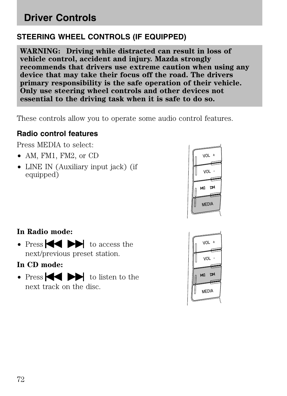 Steering wheel controls (if equipped), Radio control features, Driver controls | Mazda 2008 Tribute HEV User Manual | Page 72 / 312