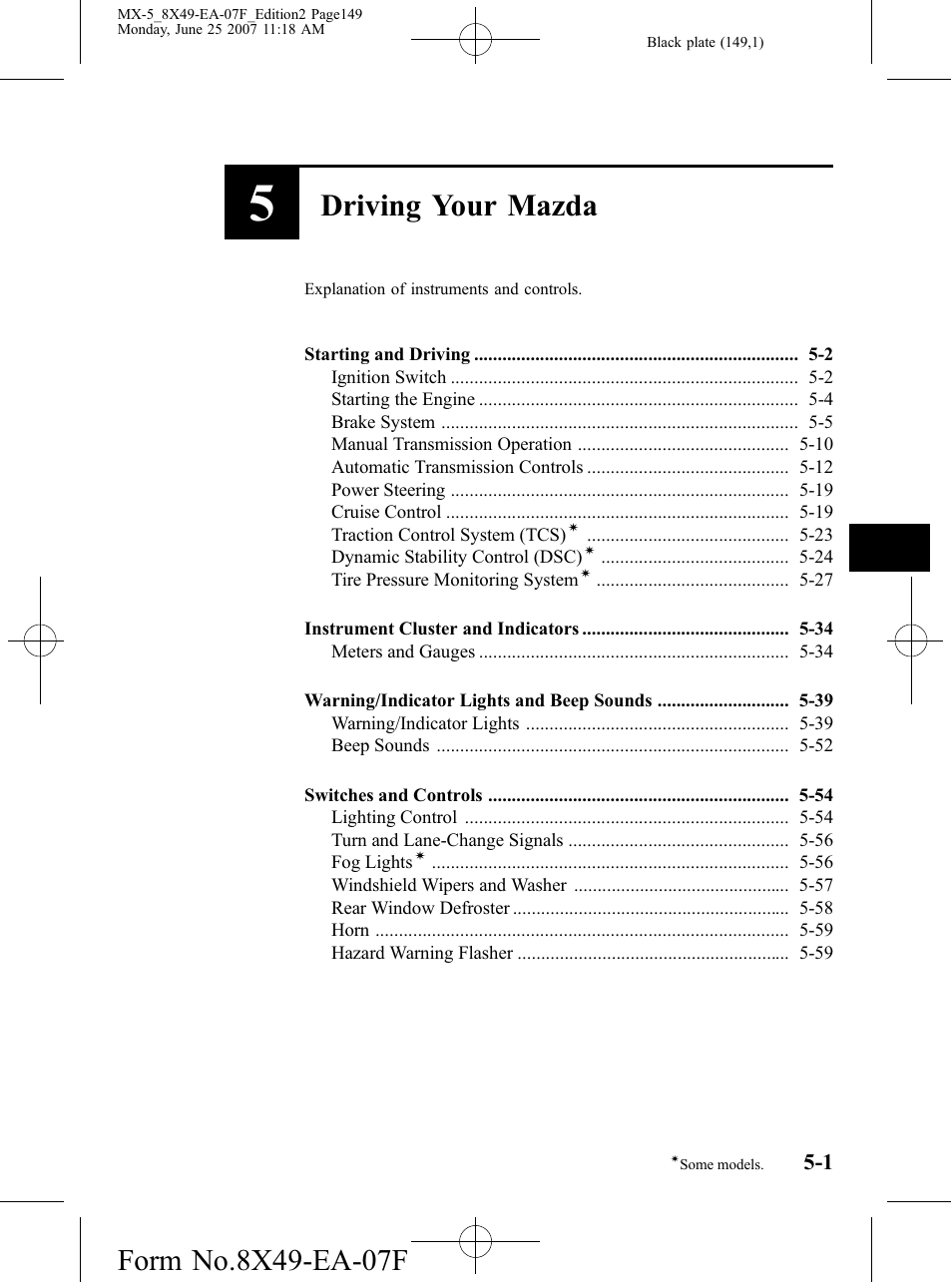 Driving your mazda, Explanation of instruments and controls | Mazda 2008 MX-5 Miata User Manual | Page 149 / 458