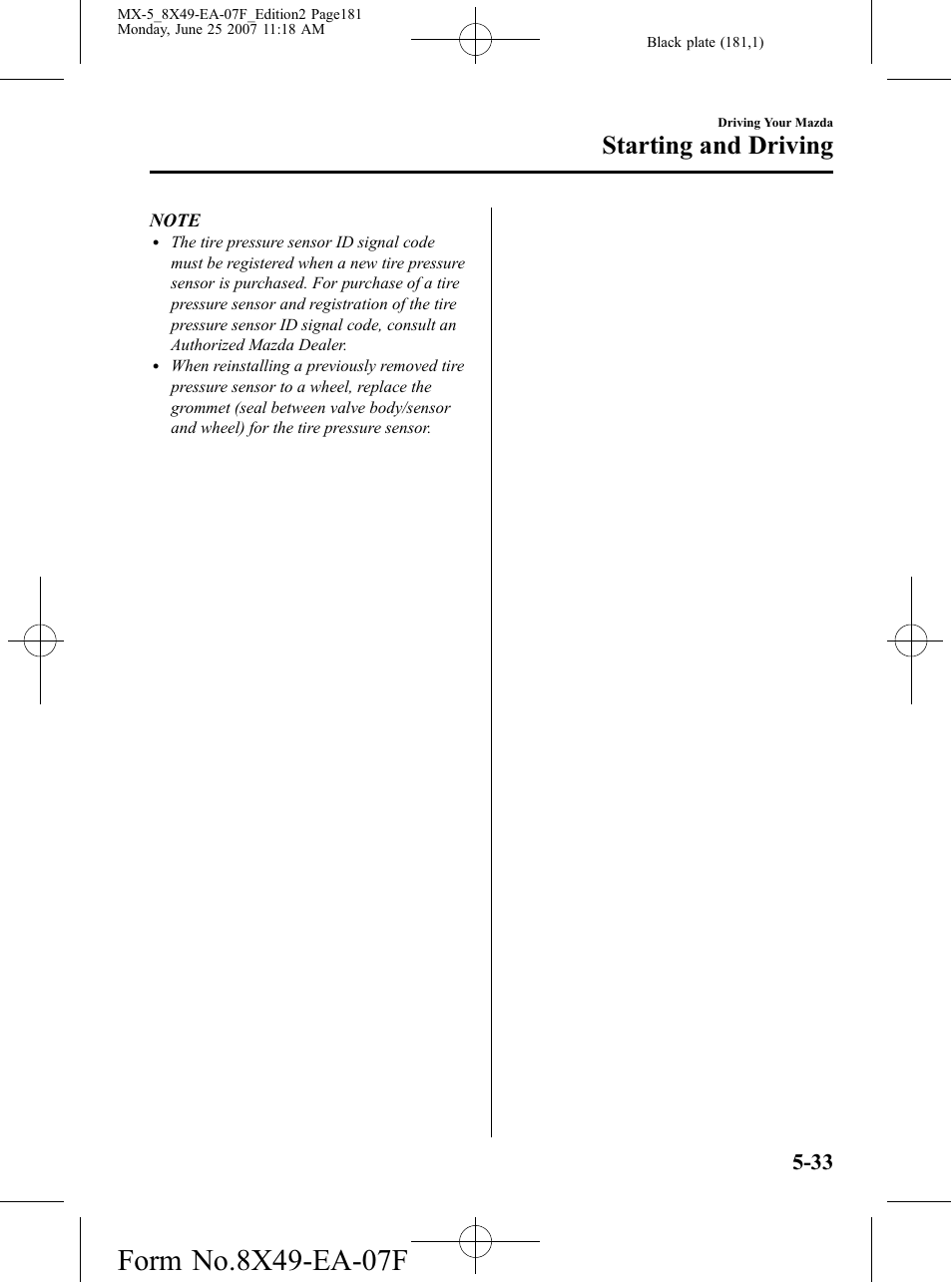 Starting and driving | Mazda 2008 MX-5 Miata User Manual | Page 181 / 458