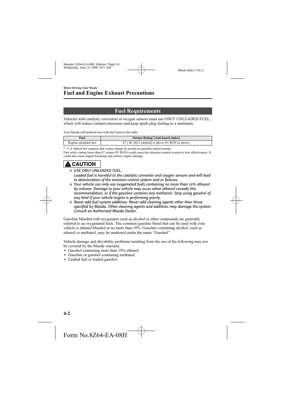 Fuel requirements, Fuel and engine exhaust precautions, Caution | Mazda 2009 6 User Manual | Page 134 / 464