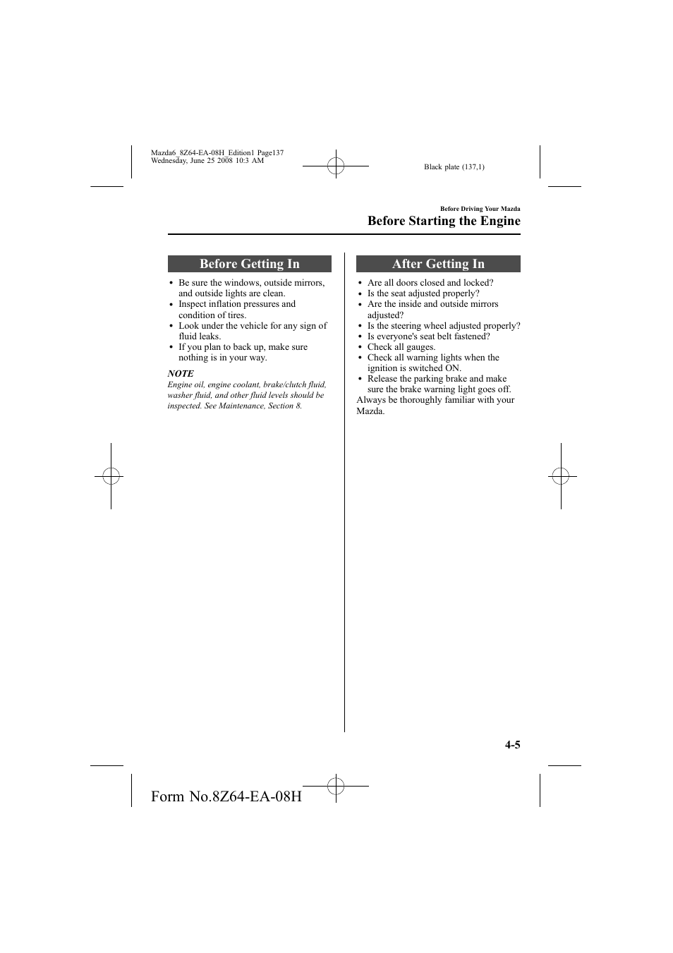 Before getting in, After getting in, Before starting the engine | Mazda 2009 6 User Manual | Page 137 / 464