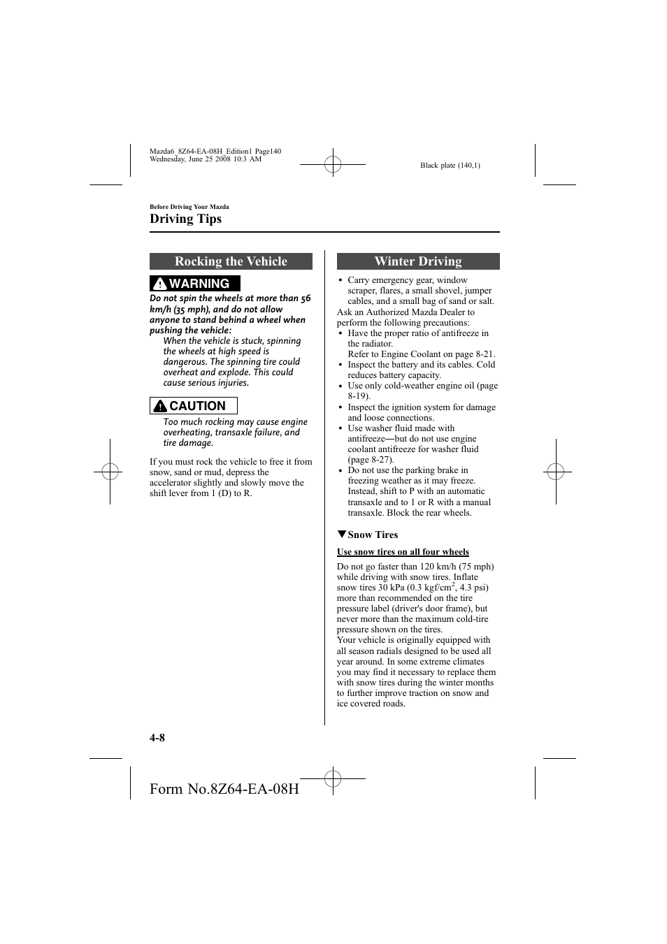 Rocking the vehicle, Winter driving, Driving tips | Warning, Caution | Mazda 2009 6 User Manual | Page 140 / 464