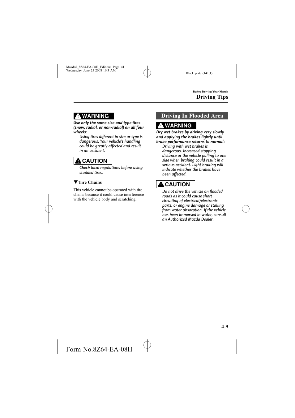 Driving in flooded area, Driving tips | Mazda 2009 6 User Manual | Page 141 / 464