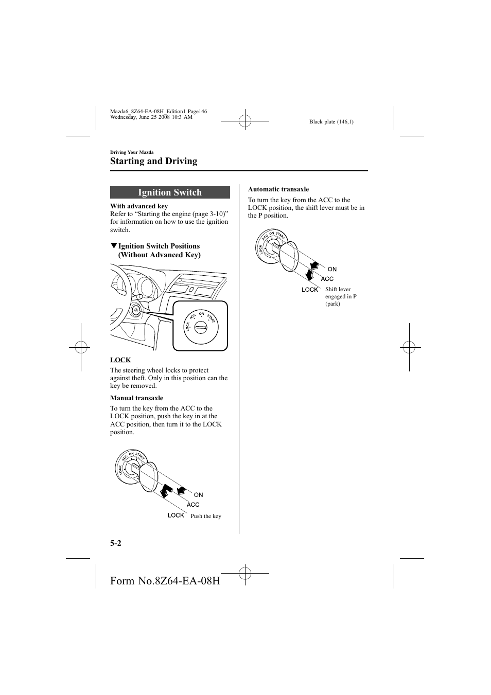 Ignition switch, Starting and driving | Mazda 2009 6 User Manual | Page 146 / 464