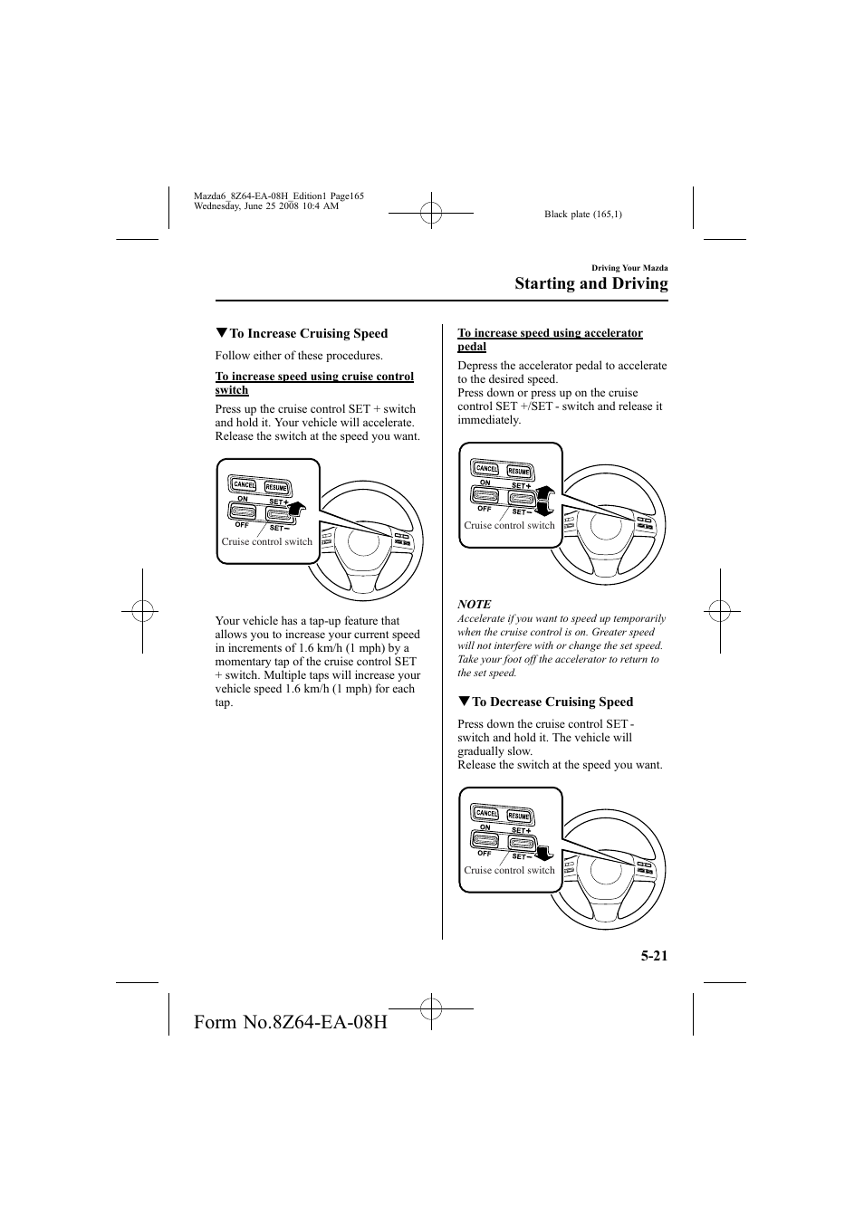 Starting and driving | Mazda 2009 6 User Manual | Page 165 / 464