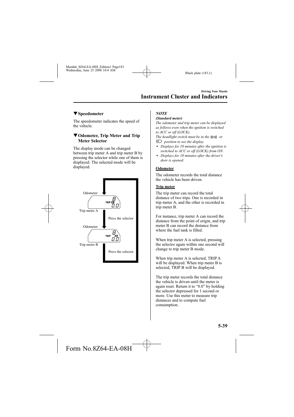 Instrument cluster and indicators | Mazda 2009 6 User Manual | Page 183 / 464