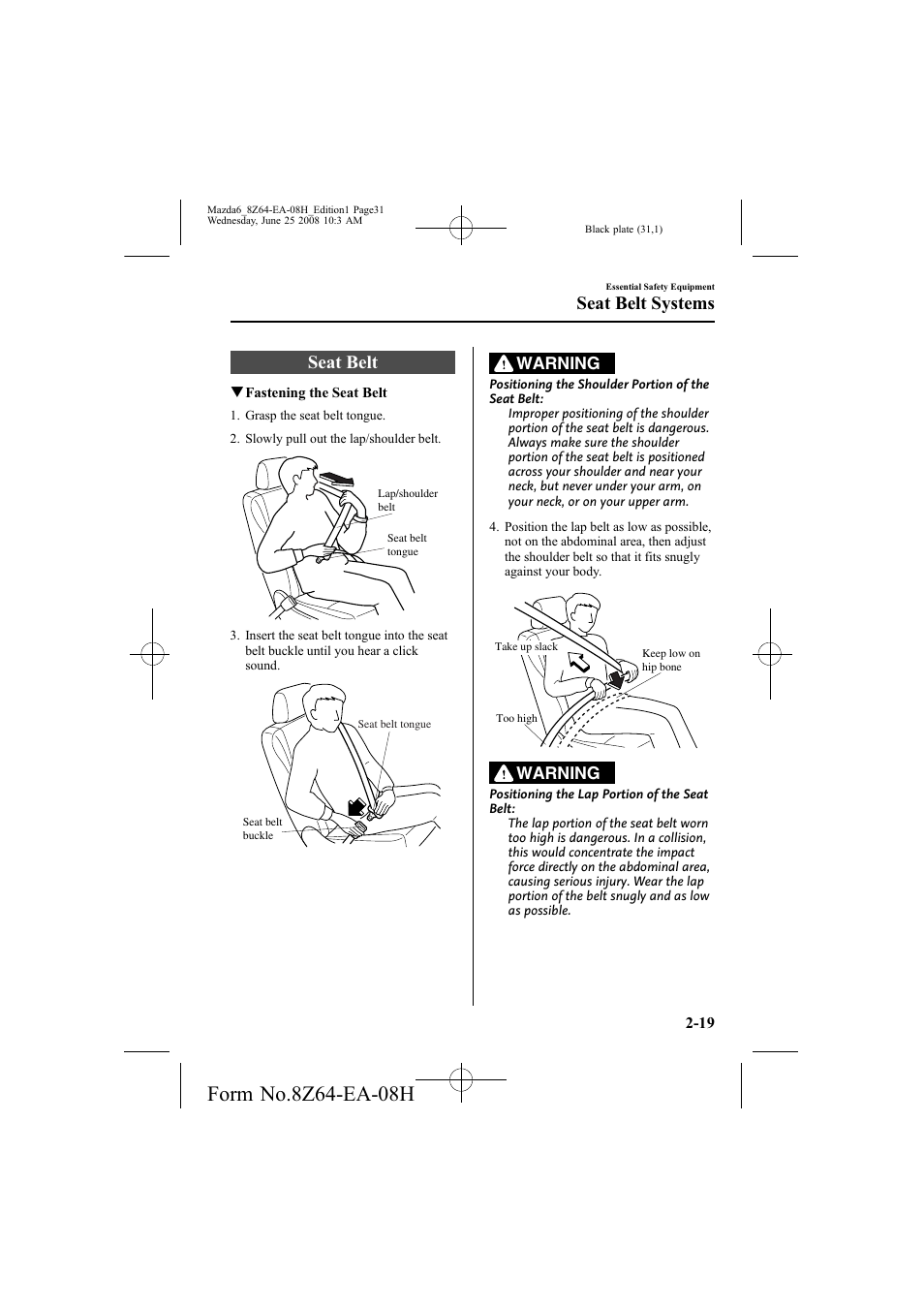 Seat belt, Seat belt systems, Warning | Mazda 2009 6 User Manual | Page 31 / 464
