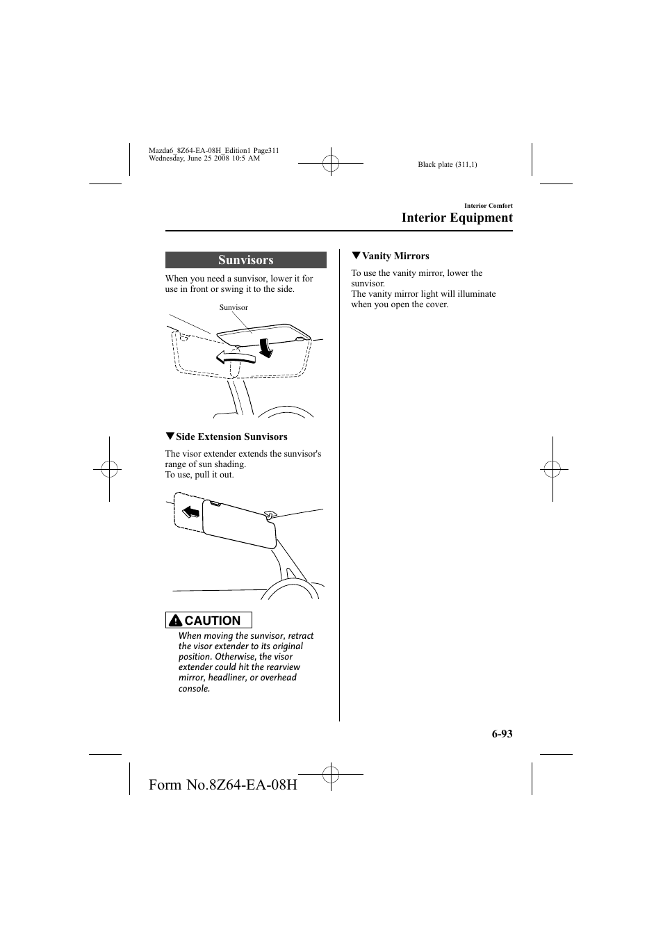 Sunvisors, Interior equipment | Mazda 2009 6 User Manual | Page 311 / 464