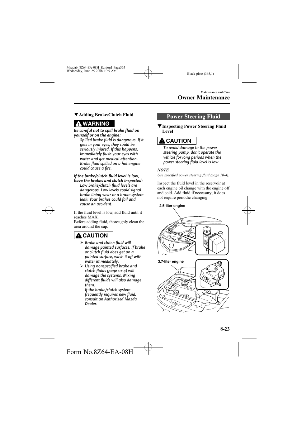 Power steering fluid, Owner maintenance | Mazda 2009 6 User Manual | Page 365 / 464