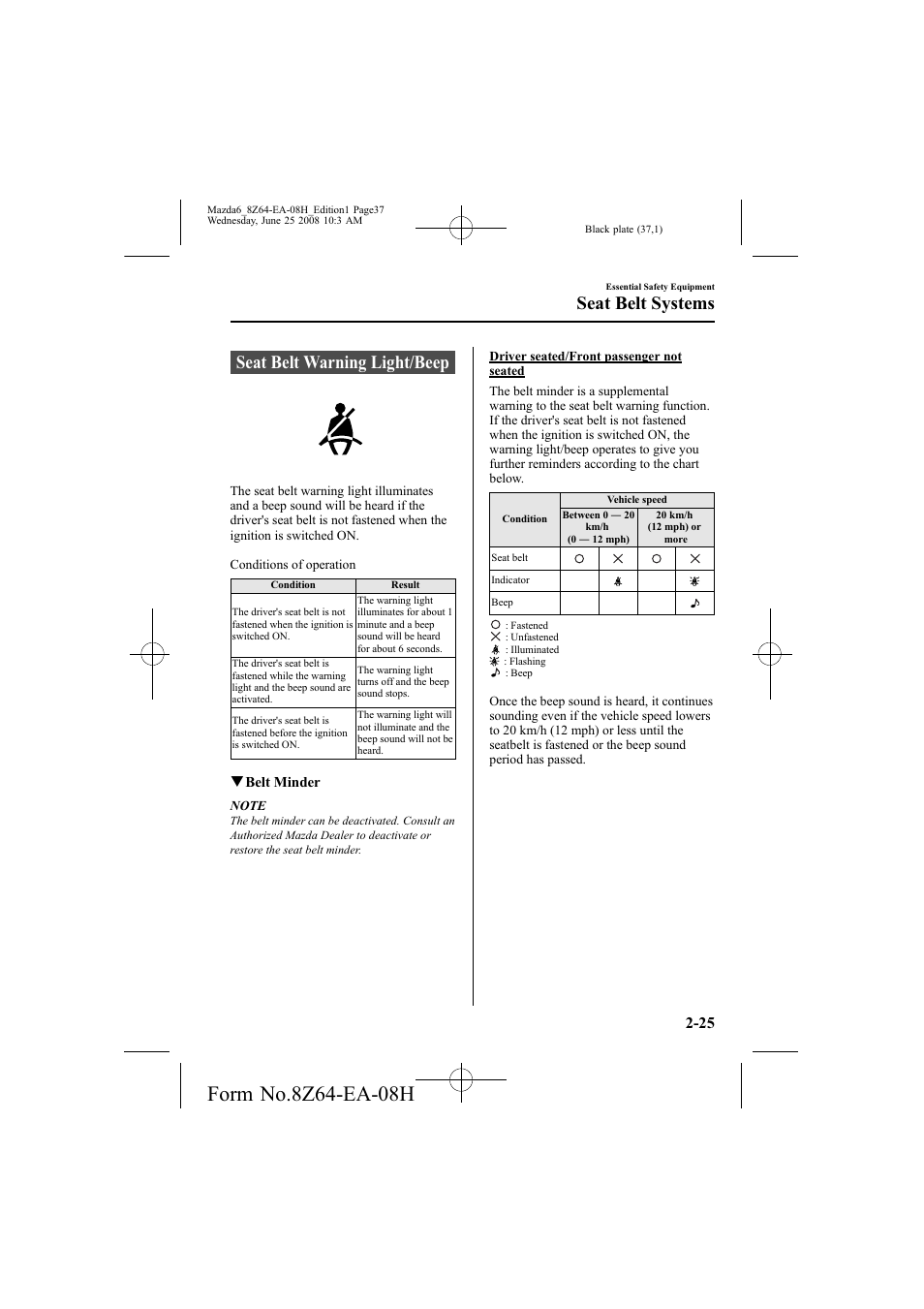 Seat belt warning light/beep, Seat belt systems, Qbelt minder | Mazda 2009 6 User Manual | Page 37 / 464