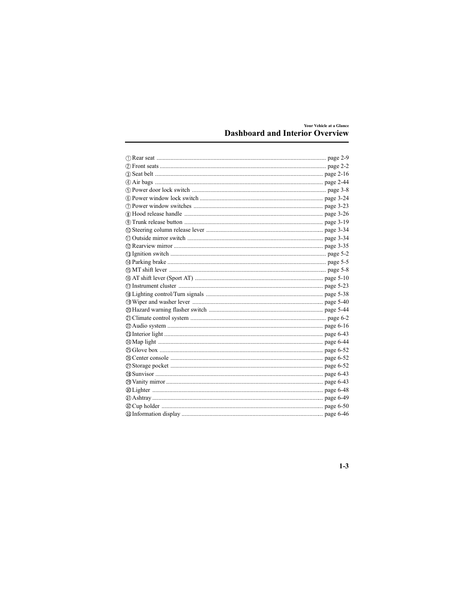 Dashboard and interior overview | Mazda 2005 6 SPORTS SEDAN User Manual | Page 9 / 340