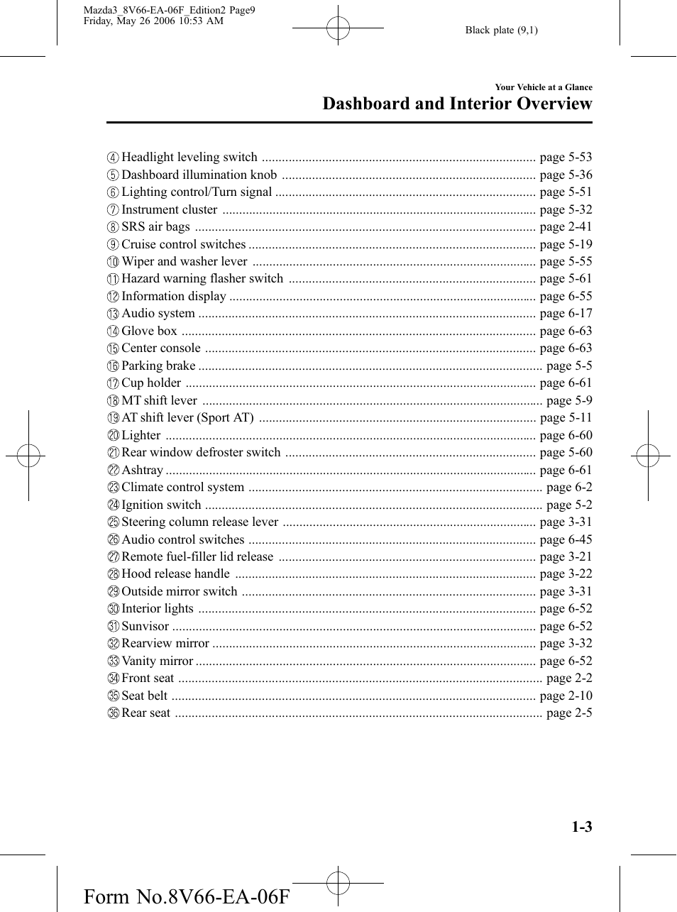 Dashboard and interior overview | Mazda 2007 3 4-DOOR User Manual | Page 10 / 459