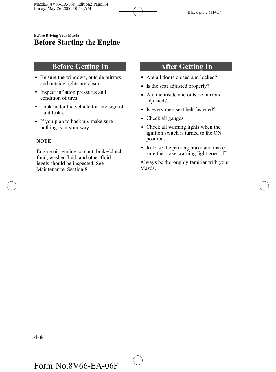 Before starting the engine, Before getting in, After getting in | Before starting the engine -6, Before getting in -6 after getting in -6 | Mazda 2007 3 4-DOOR User Manual | Page 115 / 459