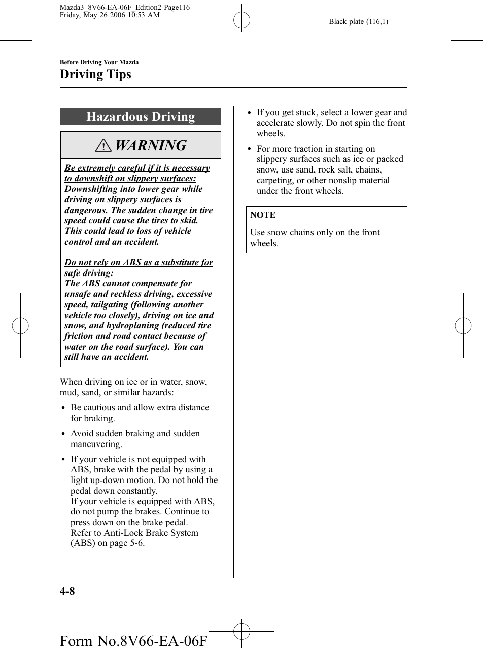 Hazardous driving, Hazardous driving -8, Warning | Driving tips | Mazda 2007 3 4-DOOR User Manual | Page 117 / 459