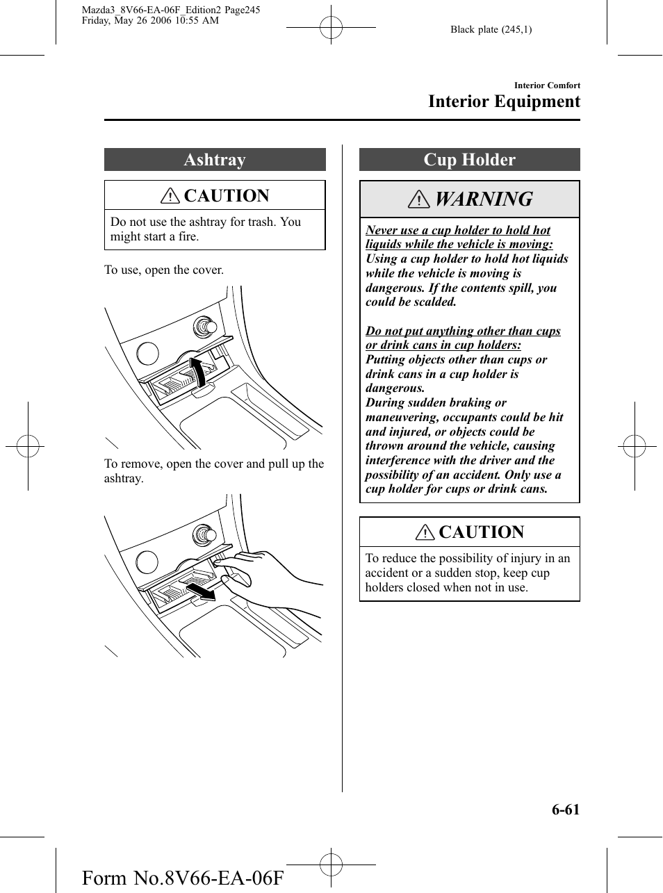 Ashtray, Cup holder, Ashtray -61 cup holder -61 | Warning, Ashtray caution, Caution, Interior equipment | Mazda 2007 3 4-DOOR User Manual | Page 246 / 459