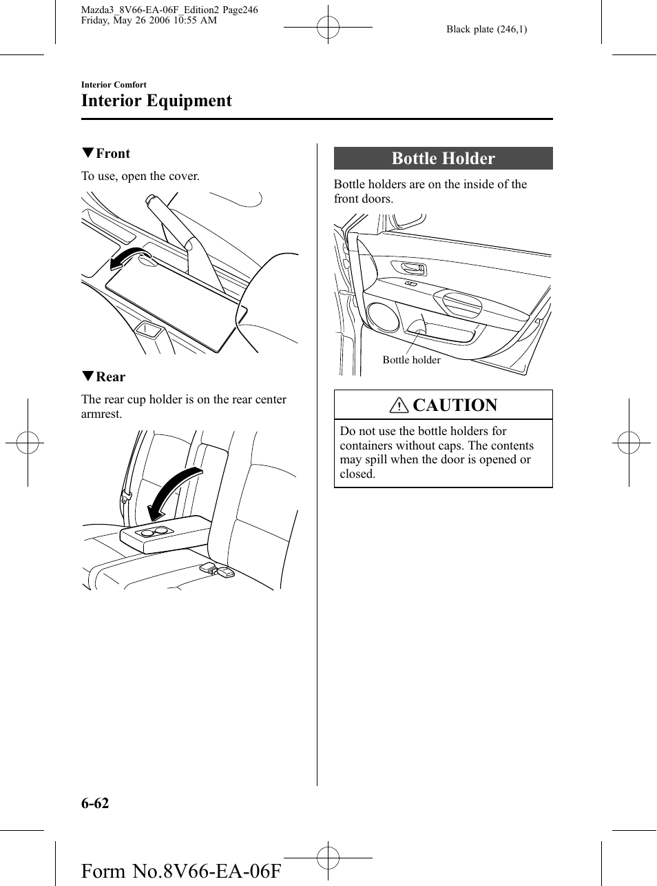 Bottle holder, Bottle holder -62, Caution | Interior equipment | Mazda 2007 3 4-DOOR User Manual | Page 247 / 459