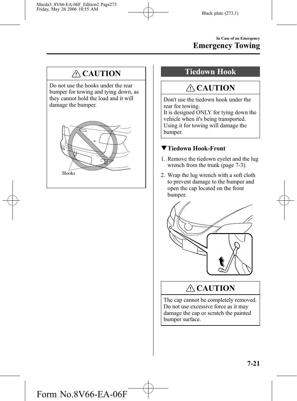 Tiedown hook, Tiedown hook -21, Caution | Tiedown hook caution, Emergency towing | Mazda 2007 3 4-DOOR User Manual | Page 274 / 459