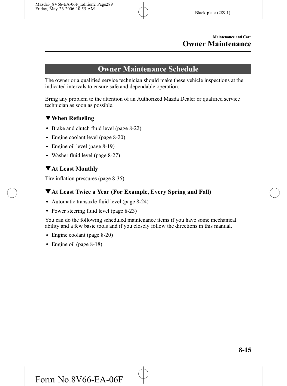 Owner maintenance, Owner maintenance schedule, Owner maintenance -15 | Owner maintenance schedule -15, Qwhen refueling, Qat least monthly | Mazda 2007 3 4-DOOR User Manual | Page 290 / 459