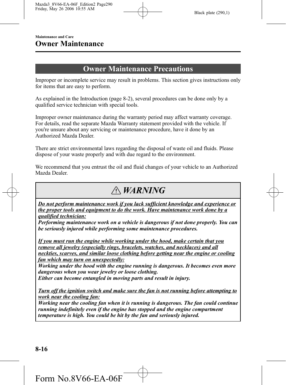 Owner maintenance precautions, Owner maintenance precautions -16, Warning | Owner maintenance | Mazda 2007 3 4-DOOR User Manual | Page 291 / 459