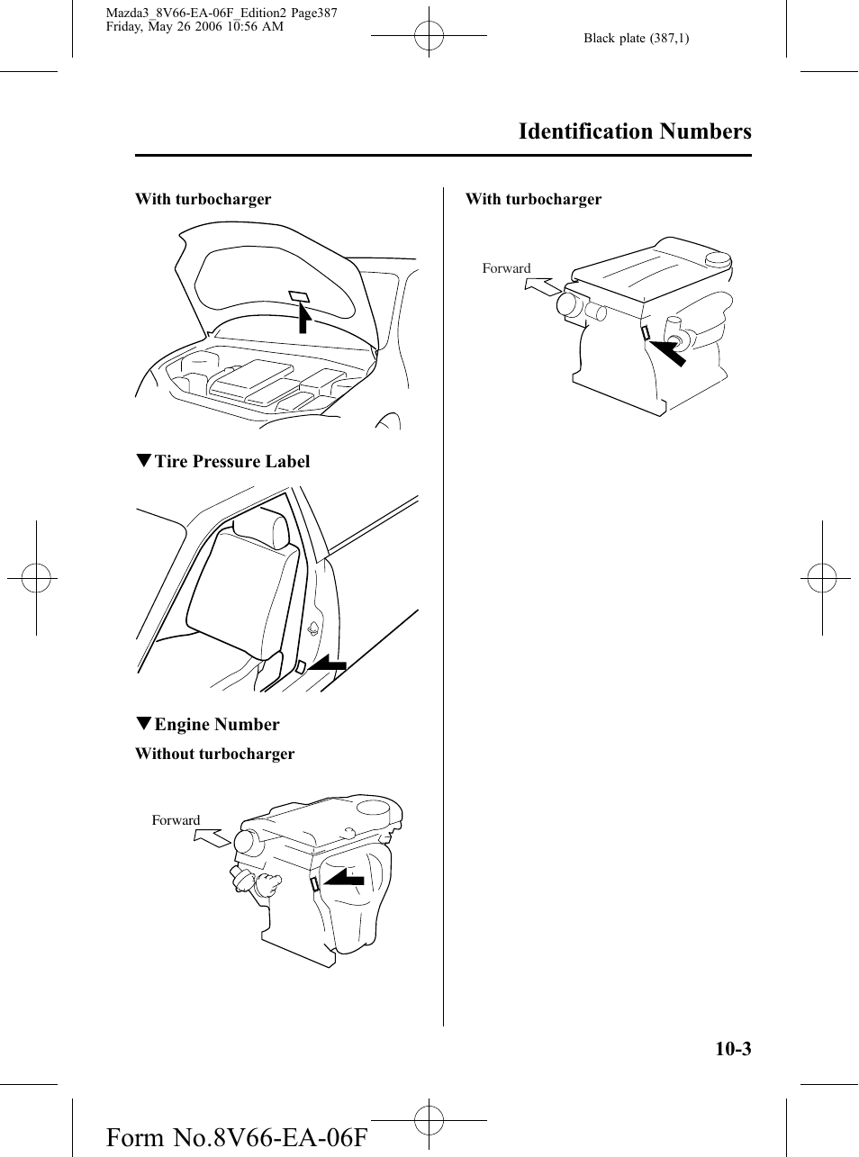 Identification numbers | Mazda 2007 3 4-DOOR User Manual | Page 388 / 459