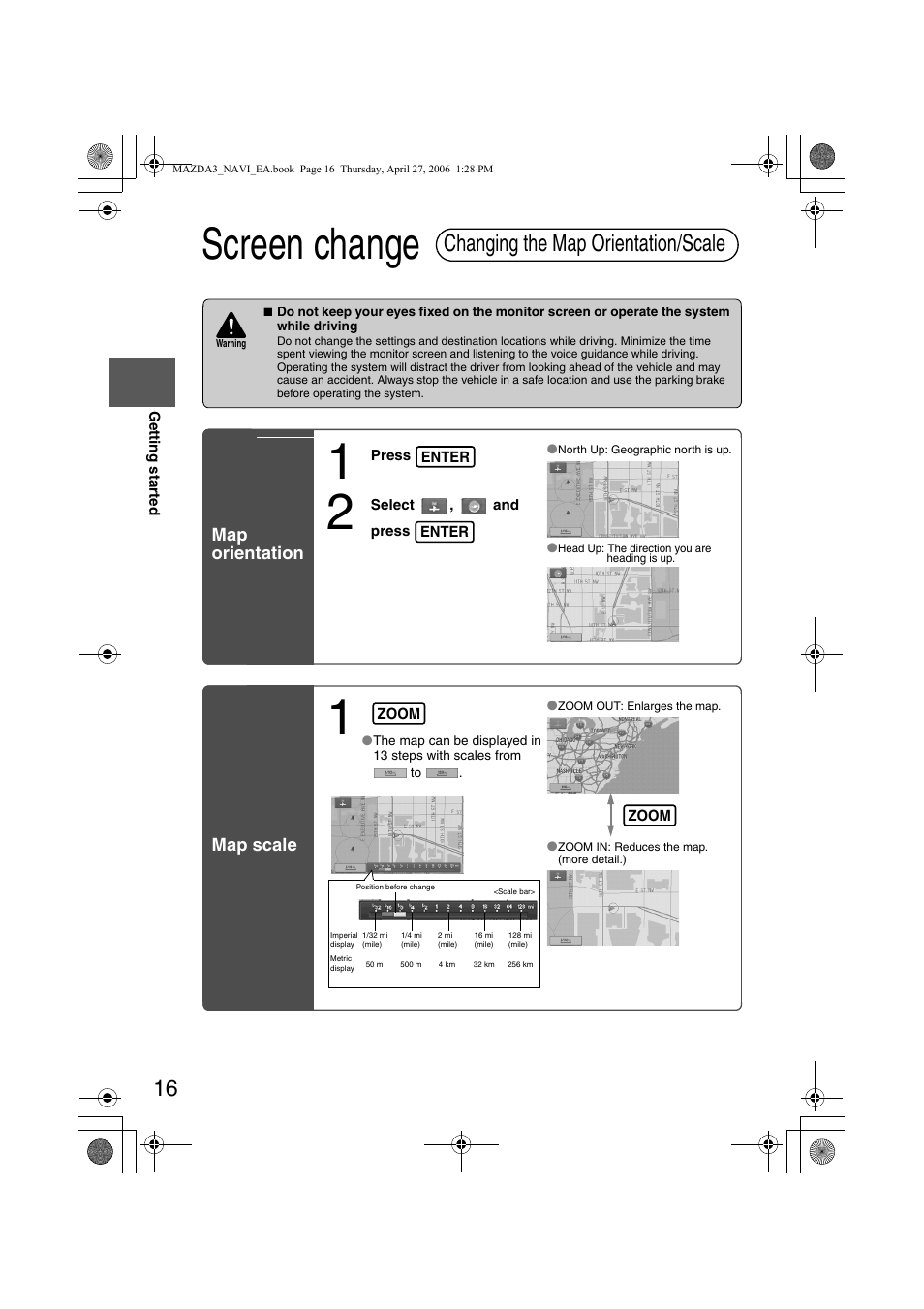 Screen change, Changing the map orientation/scale, Map orientation map scale | Mazda 2007 3 4-DOOR User Manual | Page 419 / 459