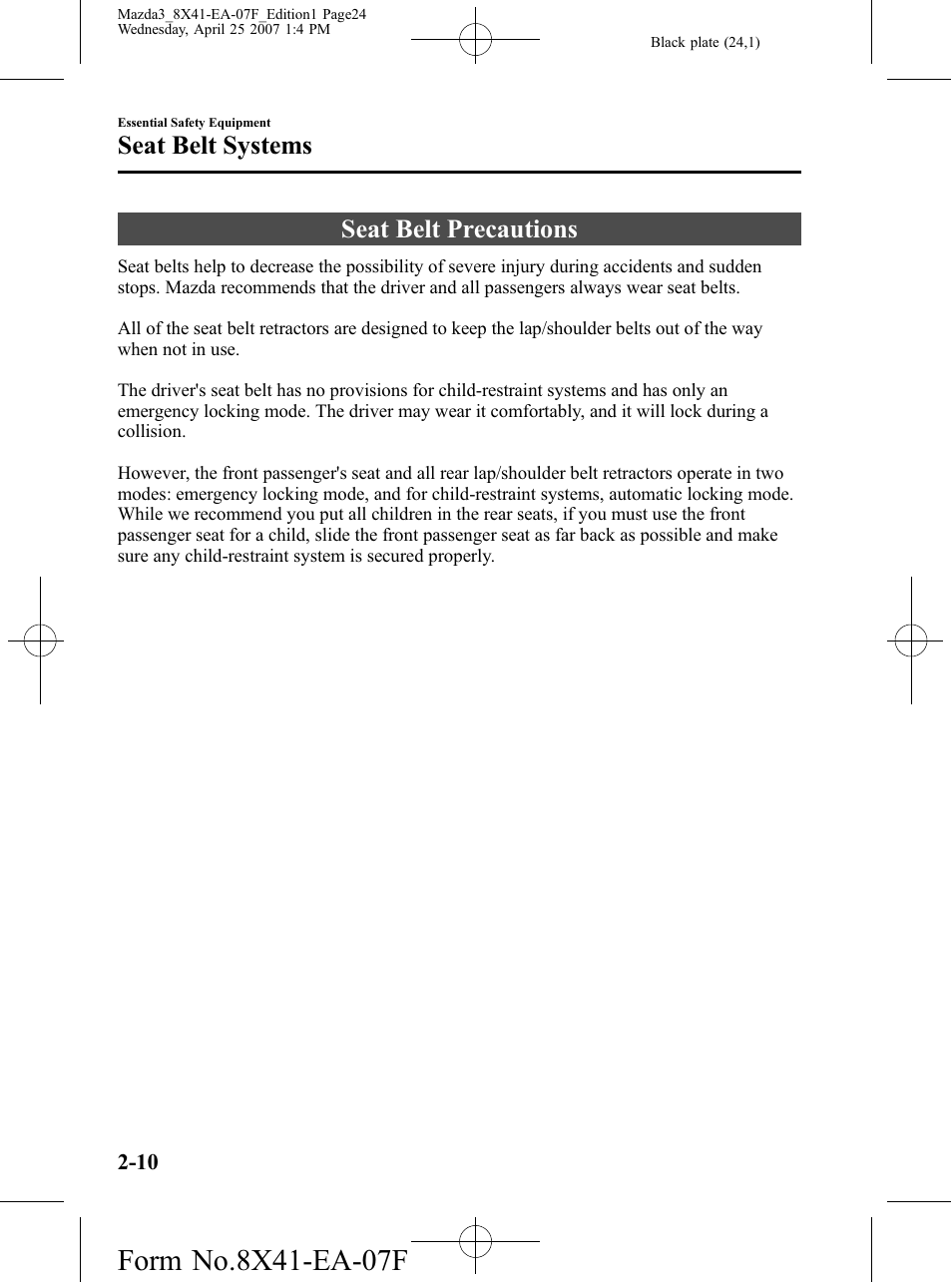 Seat belt systems, Seat belt precautions, Seat belt systems -10 | Seat belt precautions -10 | Mazda 2008 SPEED3 User Manual | Page 24 / 394