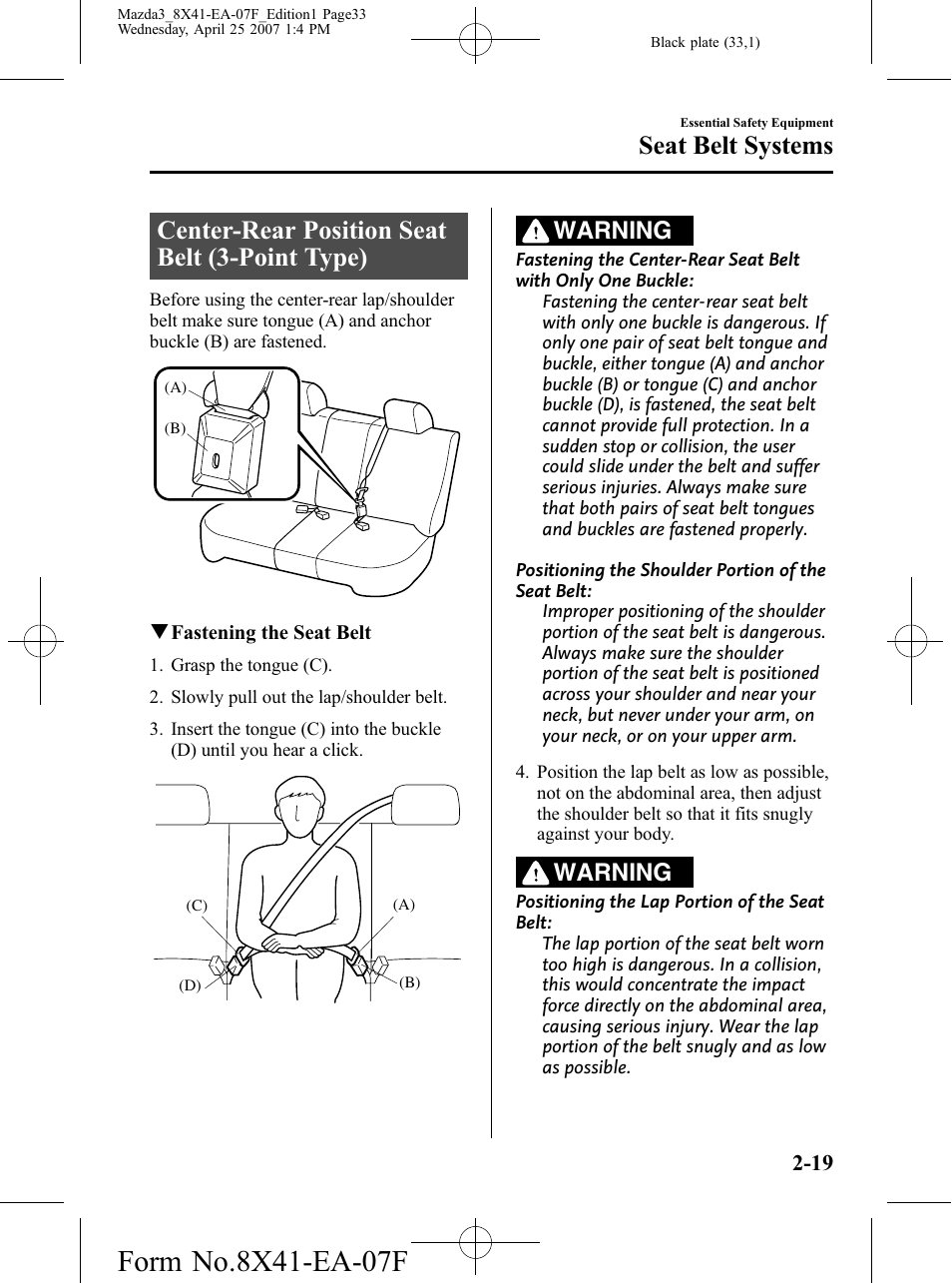 Center-rear position seat belt (3-point type), Center-rear position seat belt (3-point type) -19, Seat belt systems | Warning | Mazda 2008 SPEED3 User Manual | Page 33 / 394