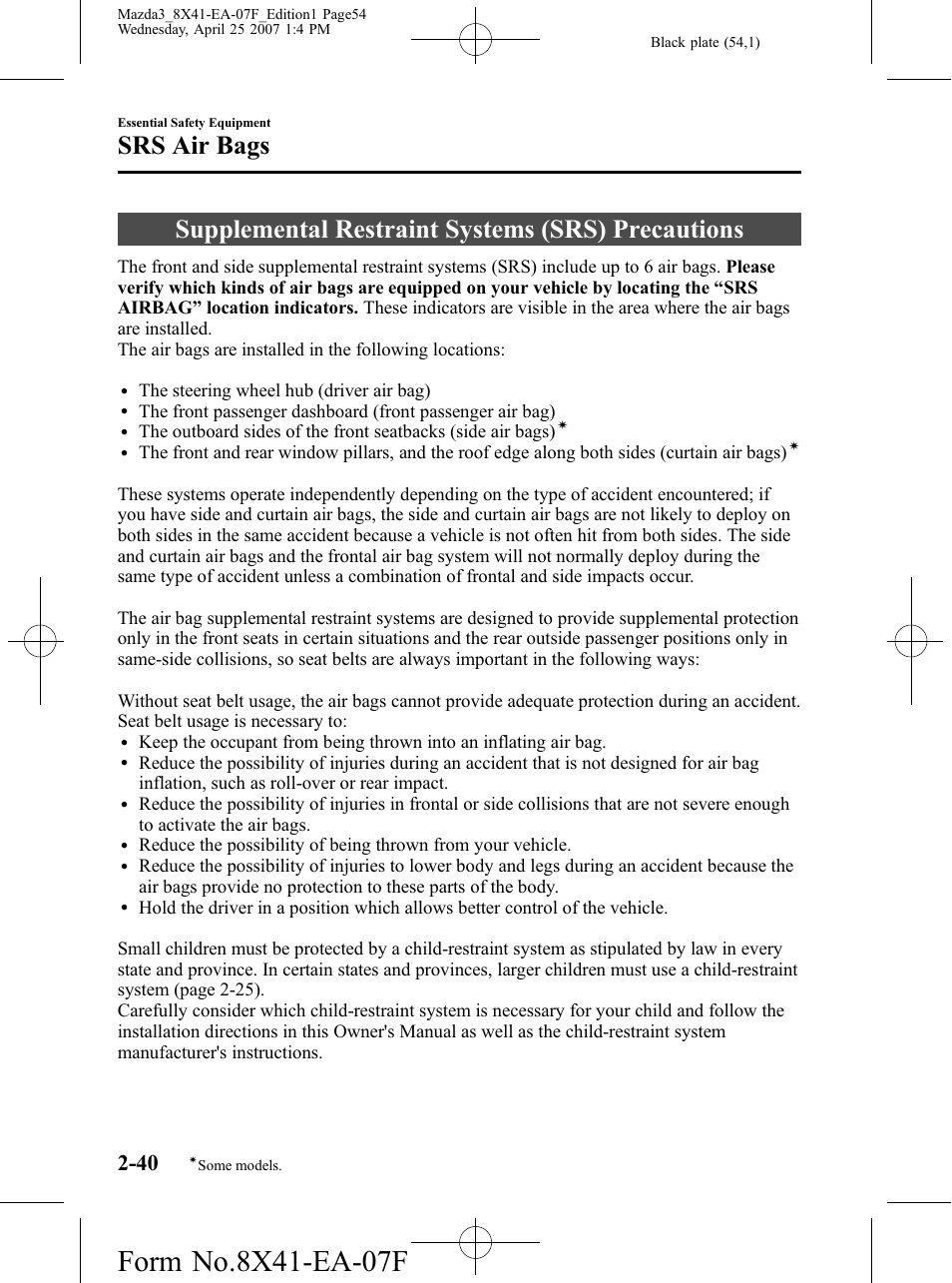 Srs air bags, Supplemental restraint systems (srs) precautions, Srs air bags -40 | Mazda 2008 SPEED3 User Manual | Page 54 / 394