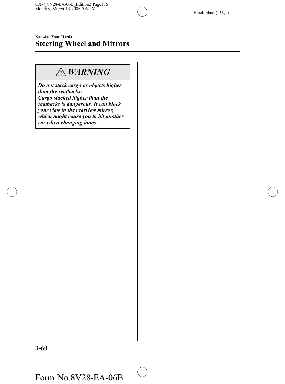 Warning, Steering wheel and mirrors | Mazda 2007 CX-7 User Manual | Page 136 / 406