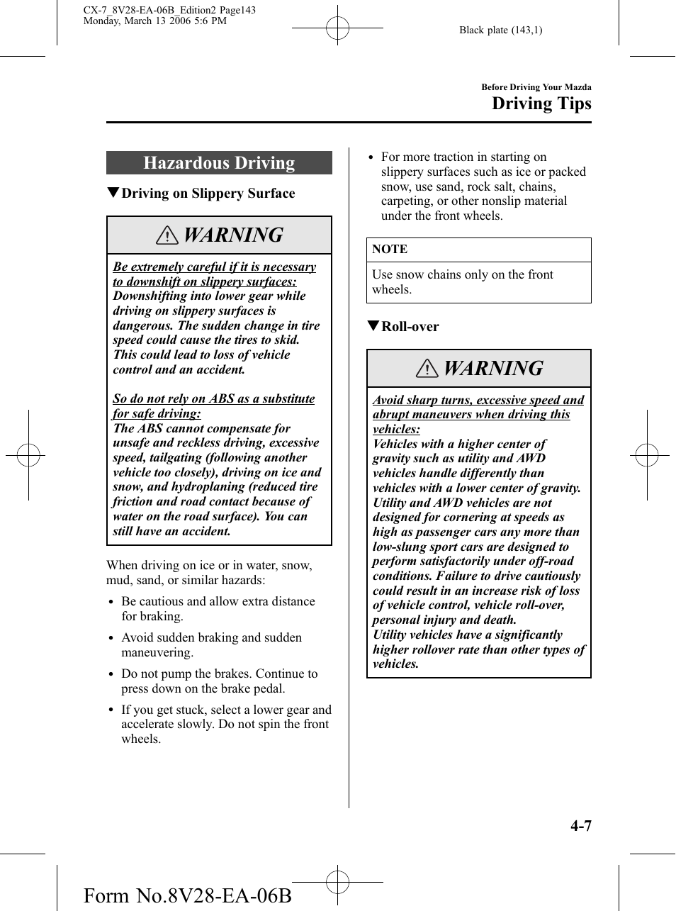 Hazardous driving, Hazardous driving -7, Warning | Driving tips | Mazda 2007 CX-7 User Manual | Page 143 / 406