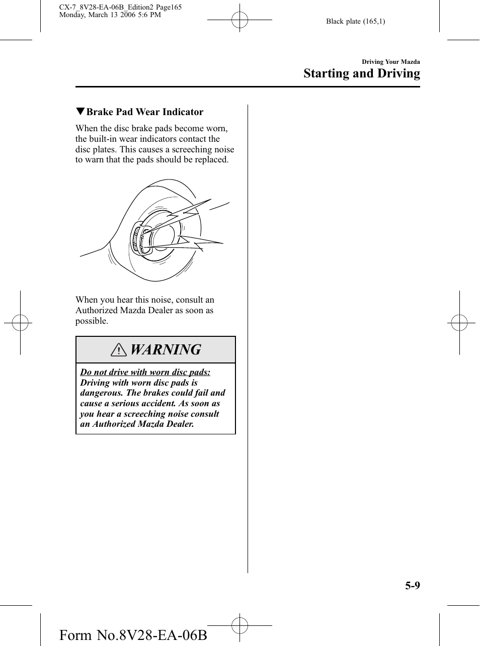 Warning, Starting and driving | Mazda 2007 CX-7 User Manual | Page 165 / 406