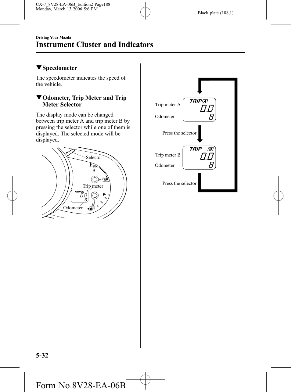 Instrument cluster and indicators | Mazda 2007 CX-7 User Manual | Page 188 / 406