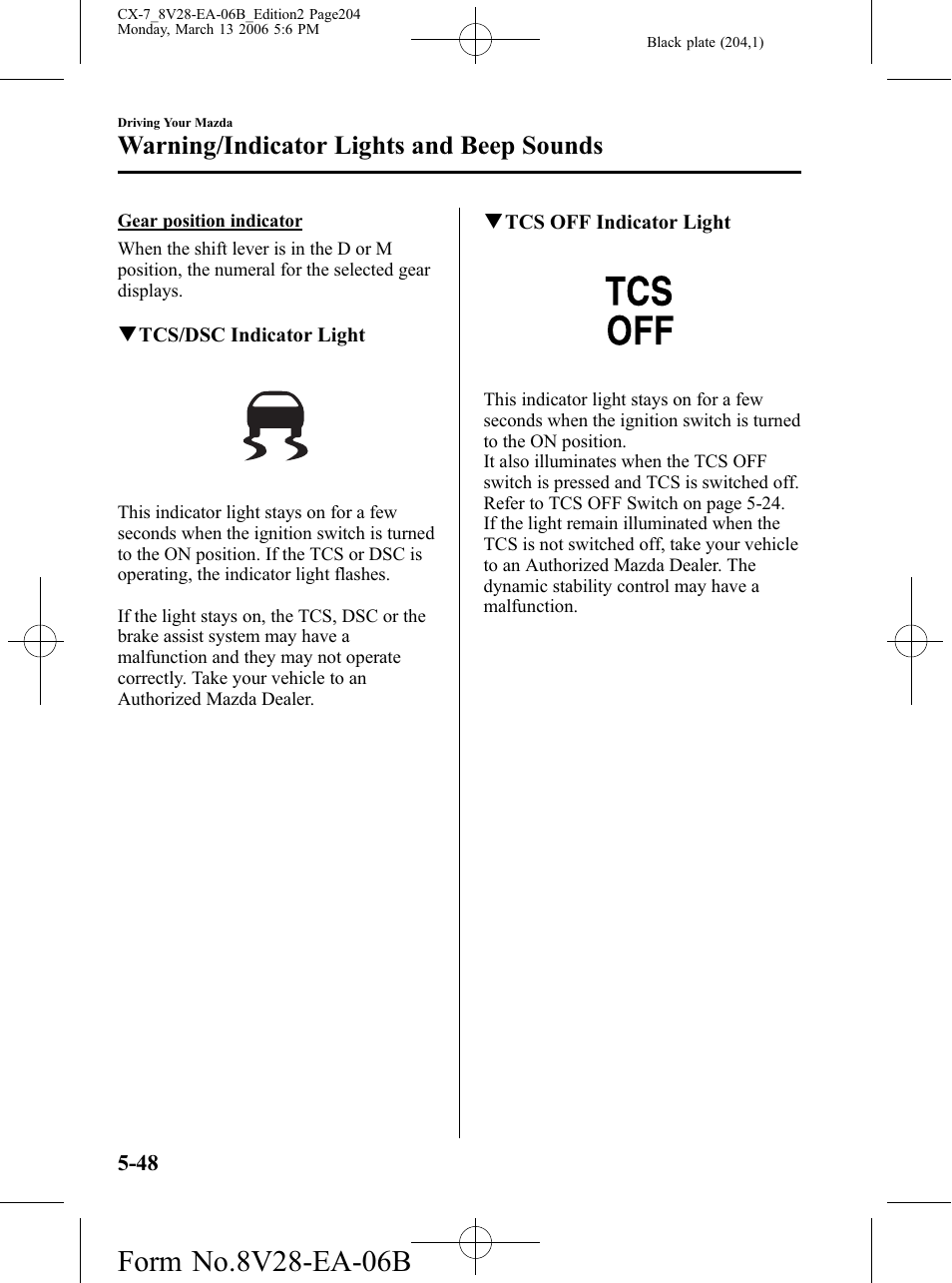 Warning/indicator lights and beep sounds | Mazda 2007 CX-7 User Manual | Page 204 / 406