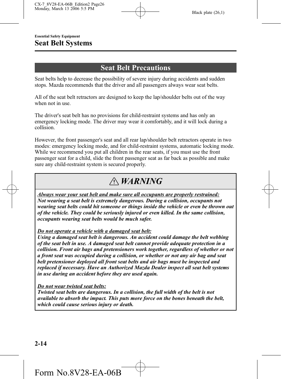 Seat belt systems, Seat belt precautions, Seat belt systems -14 | Seat belt precautions -14, Warning | Mazda 2007 CX-7 User Manual | Page 26 / 406