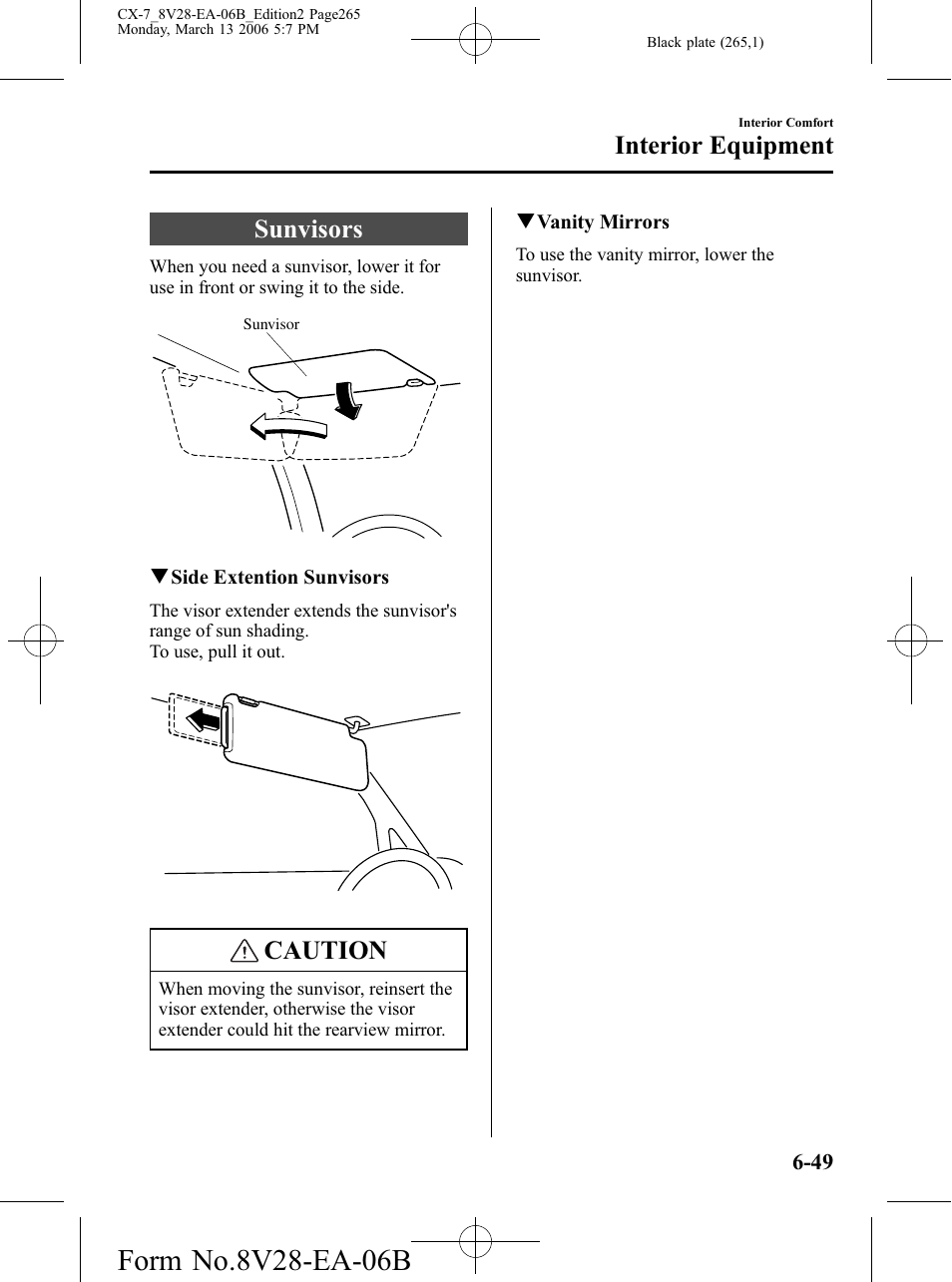 Interior equipment, Sunvisors, Interior equipment -49 | Sunvisors -49, Caution | Mazda 2007 CX-7 User Manual | Page 265 / 406