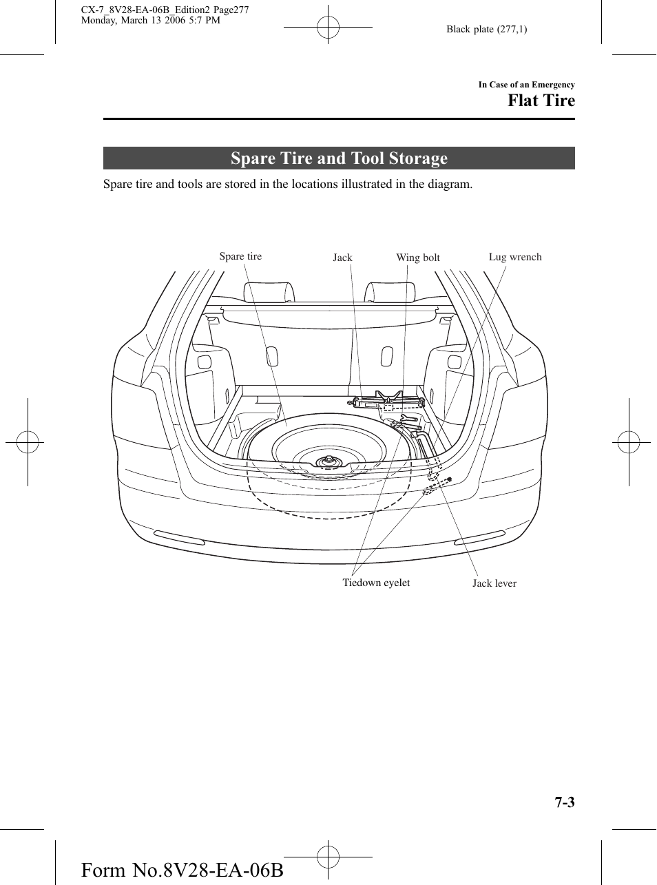 Flat tire, Spare tire and tool storage, Flat tire -3 | Spare tire and tool storage -3 | Mazda 2007 CX-7 User Manual | Page 277 / 406