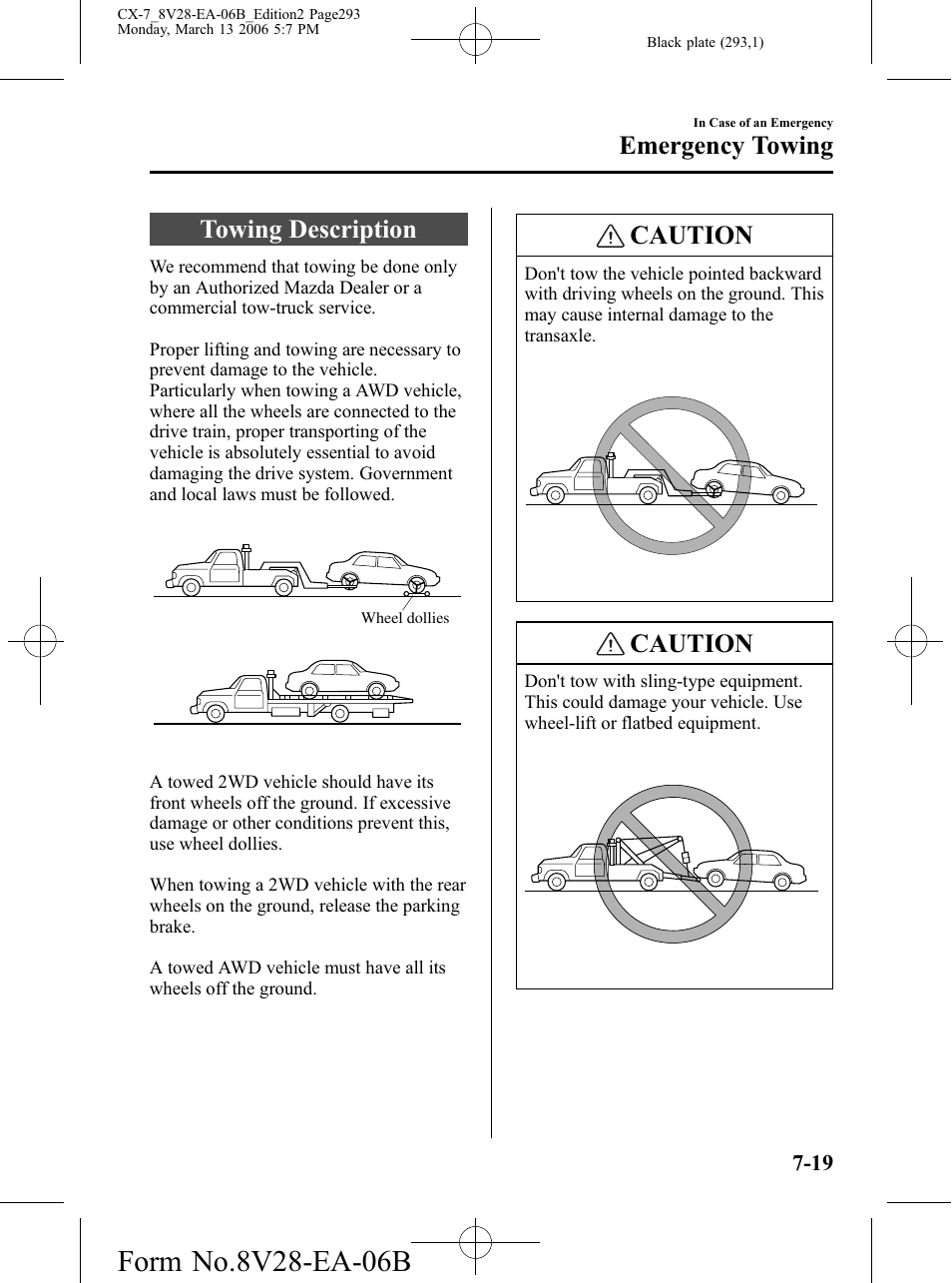 Emergency towing, Towing description, Emergency towing -19 | Towing description -19, Caution | Mazda 2007 CX-7 User Manual | Page 293 / 406