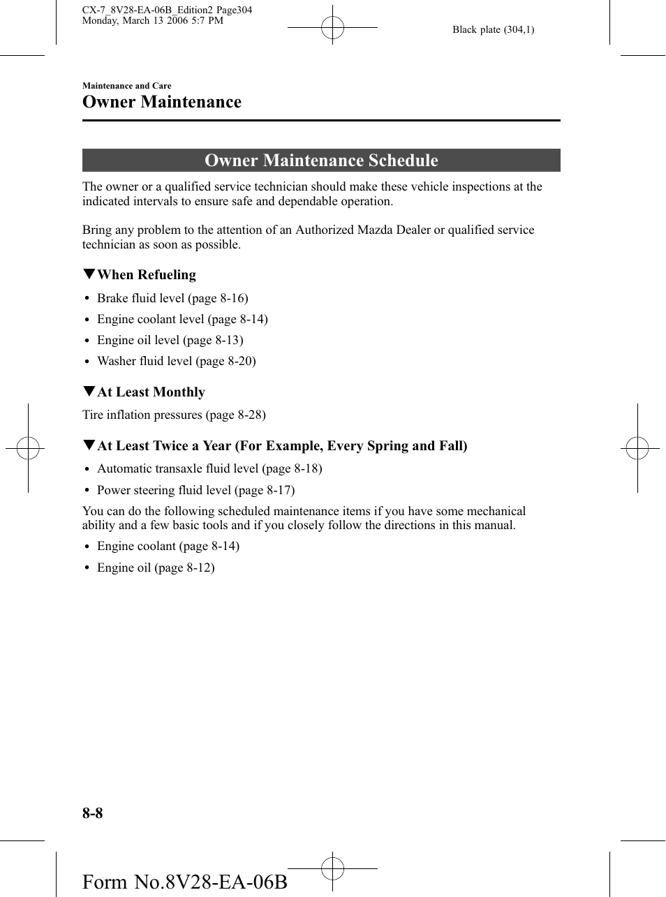 Owner maintenance, Owner maintenance schedule, Owner maintenance -8 | Owner maintenance schedule -8, Qwhen refueling, Qat least monthly | Mazda 2007 CX-7 User Manual | Page 304 / 406