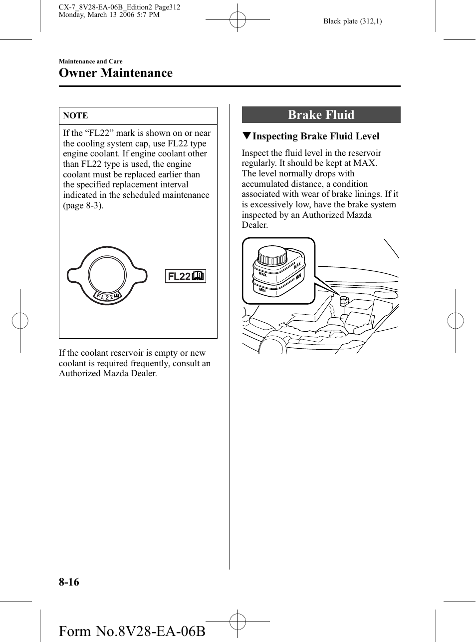 Brake fluid, Brake fluid -16, Owner maintenance | Mazda 2007 CX-7 User Manual | Page 312 / 406