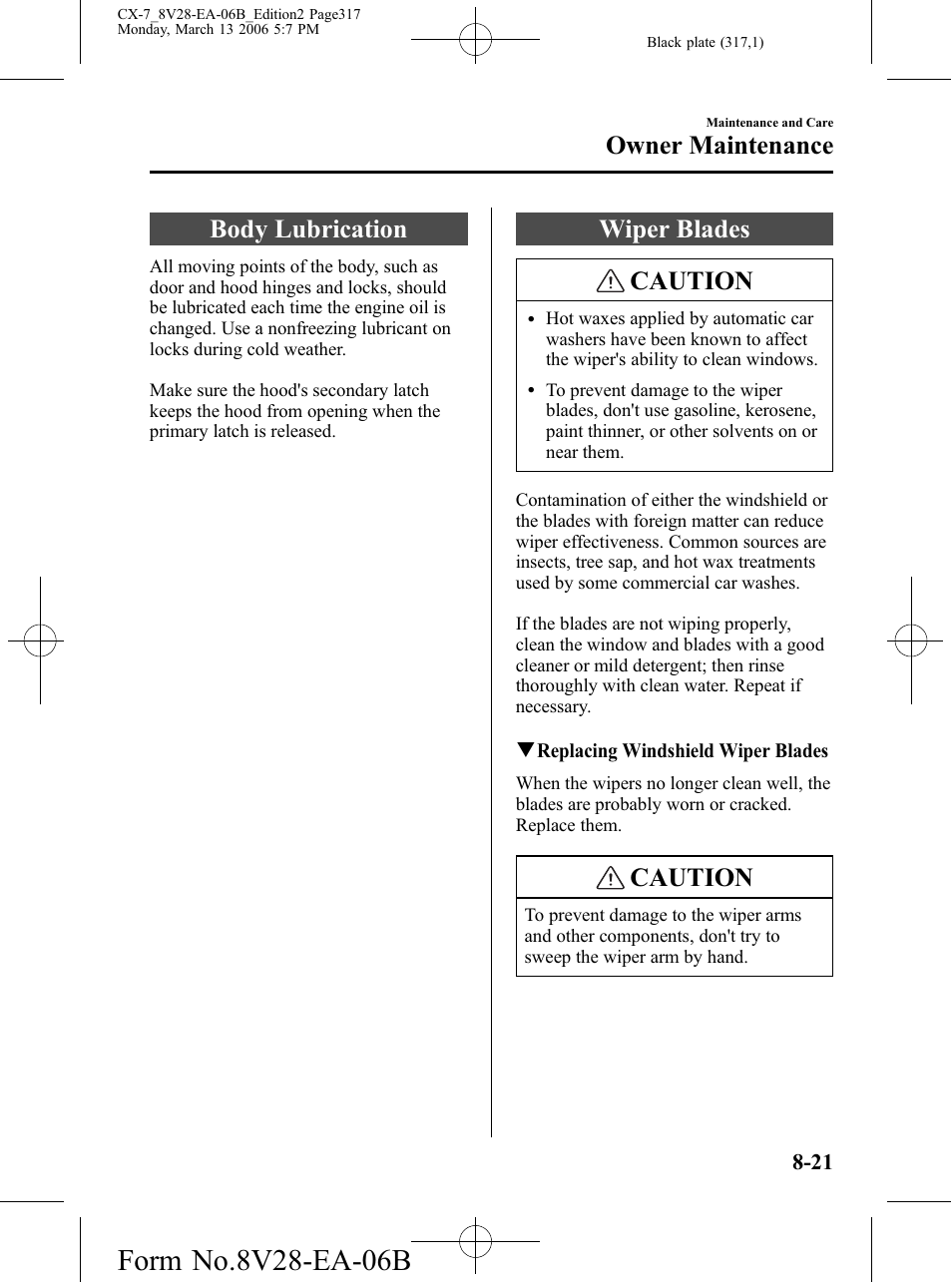 Body lubrication, Wiper blades, Body lubrication -21 wiper blades -21 | Wiper blades caution, Caution, Owner maintenance | Mazda 2007 CX-7 User Manual | Page 317 / 406