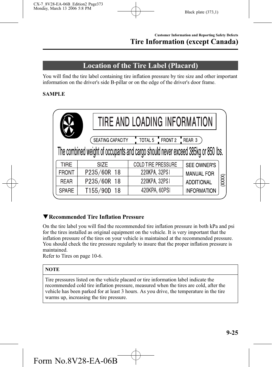 Location of the tire label (placard), Location of the tire label (placard) -25, Tire information (except canada) | Mazda 2007 CX-7 User Manual | Page 373 / 406