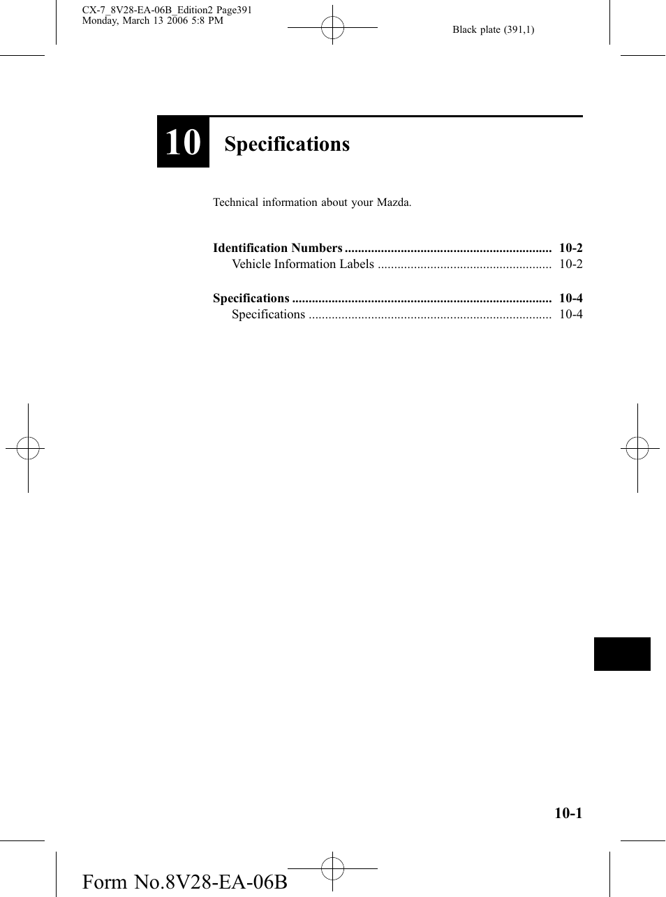 #specifications, Specifications, Technical information about your mazda | Mazda 2007 CX-7 User Manual | Page 391 / 406