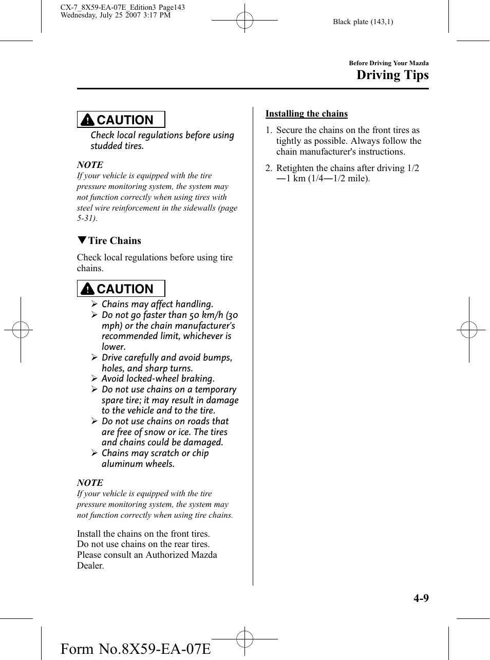 Driving tips, Caution | Mazda 2008 CX-7 User Manual | Page 143 / 502