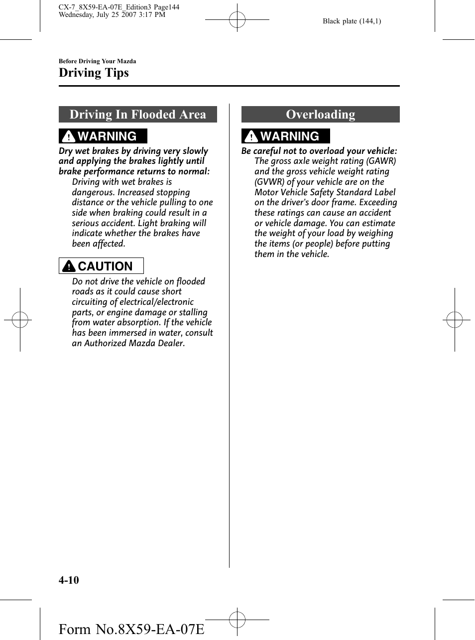 Driving in flooded area, Overloading, Driving in flooded area -10 overloading -10 | Driving tips | Mazda 2008 CX-7 User Manual | Page 144 / 502