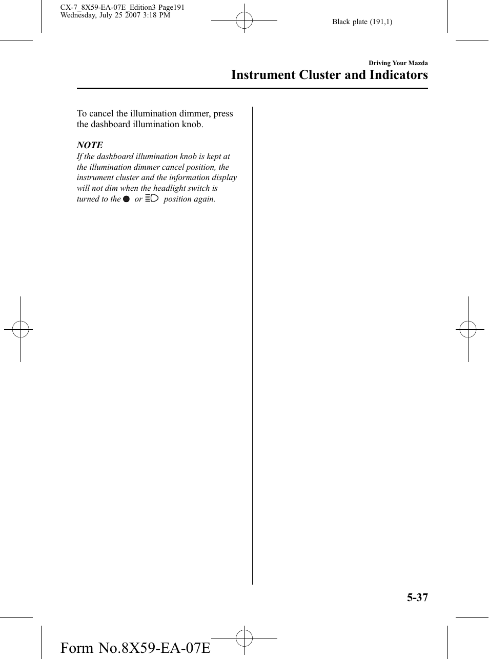 Instrument cluster and indicators | Mazda 2008 CX-7 User Manual | Page 191 / 502