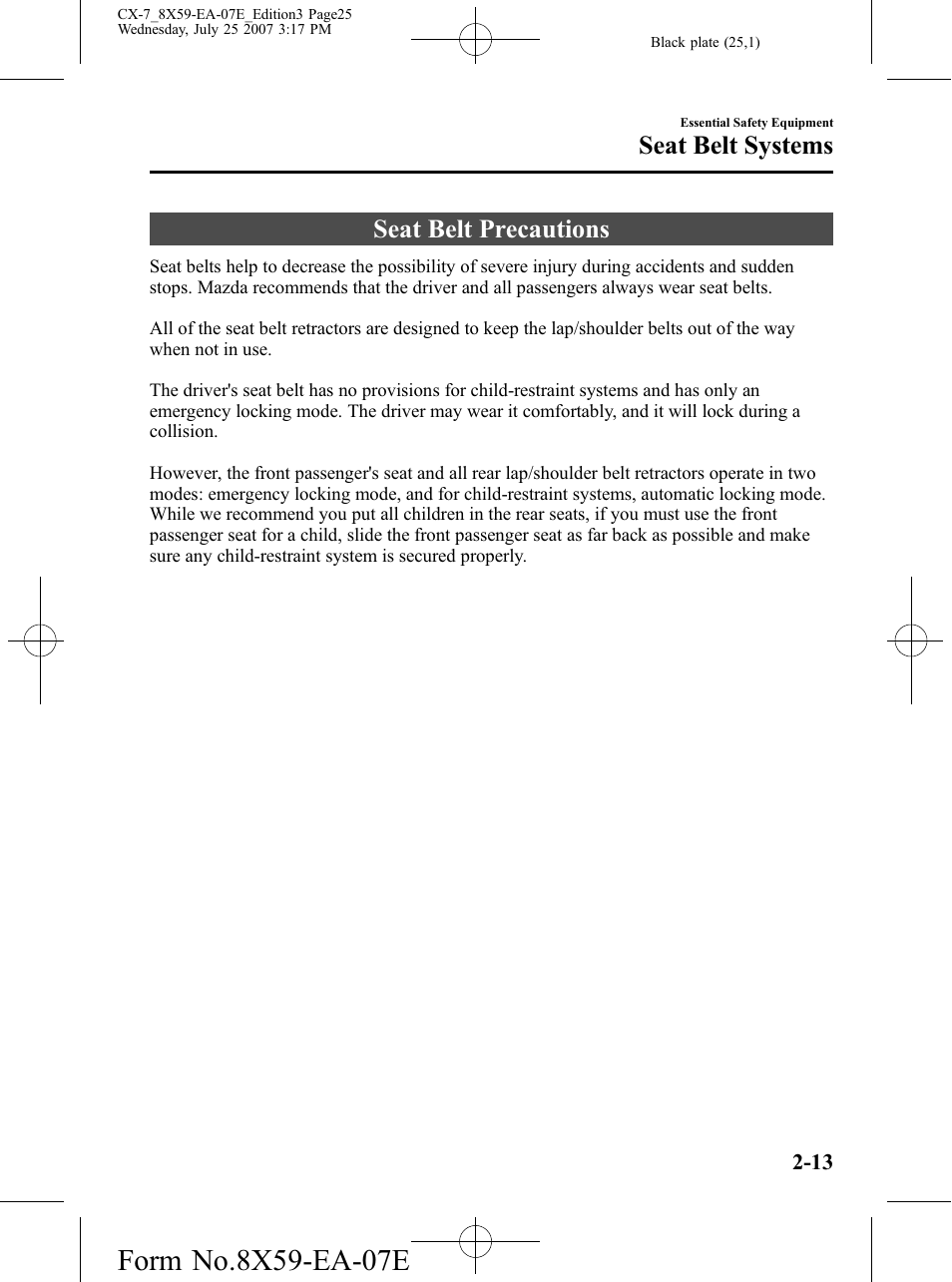 Seat belt systems, Seat belt precautions, Seat belt systems -13 | Seat belt precautions -13 | Mazda 2008 CX-7 User Manual | Page 25 / 502