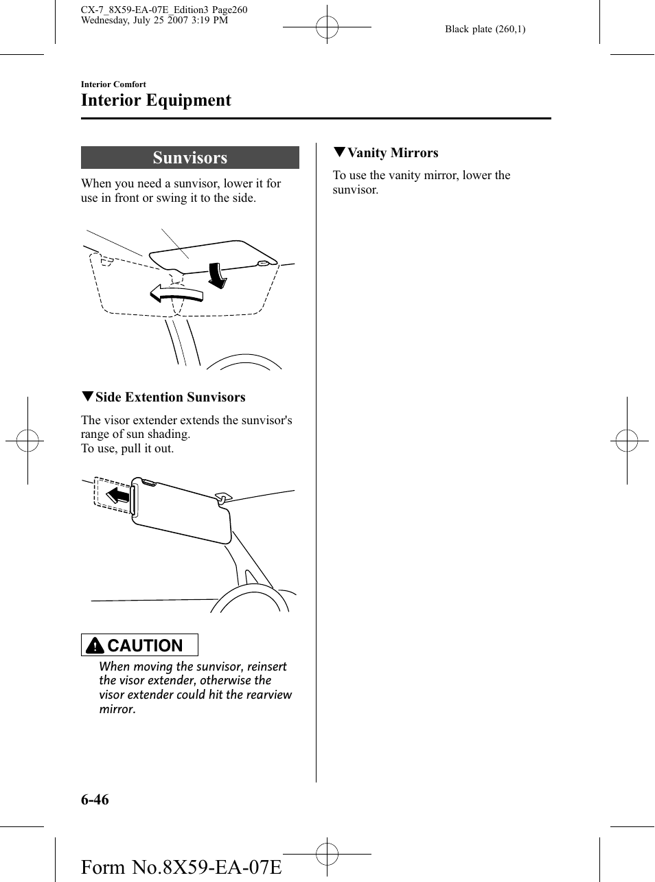 Interior equipment, Sunvisors, Interior equipment -46 | Sunvisors -46, Caution | Mazda 2008 CX-7 User Manual | Page 260 / 502