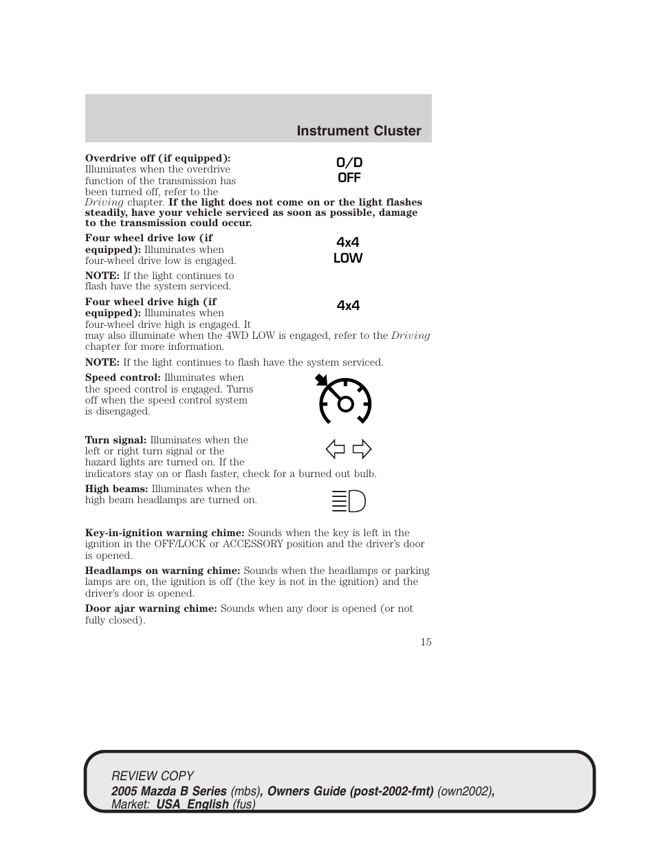 Instrument cluster | Mazda 2005 B2300 Truck User Manual | Page 16 / 257