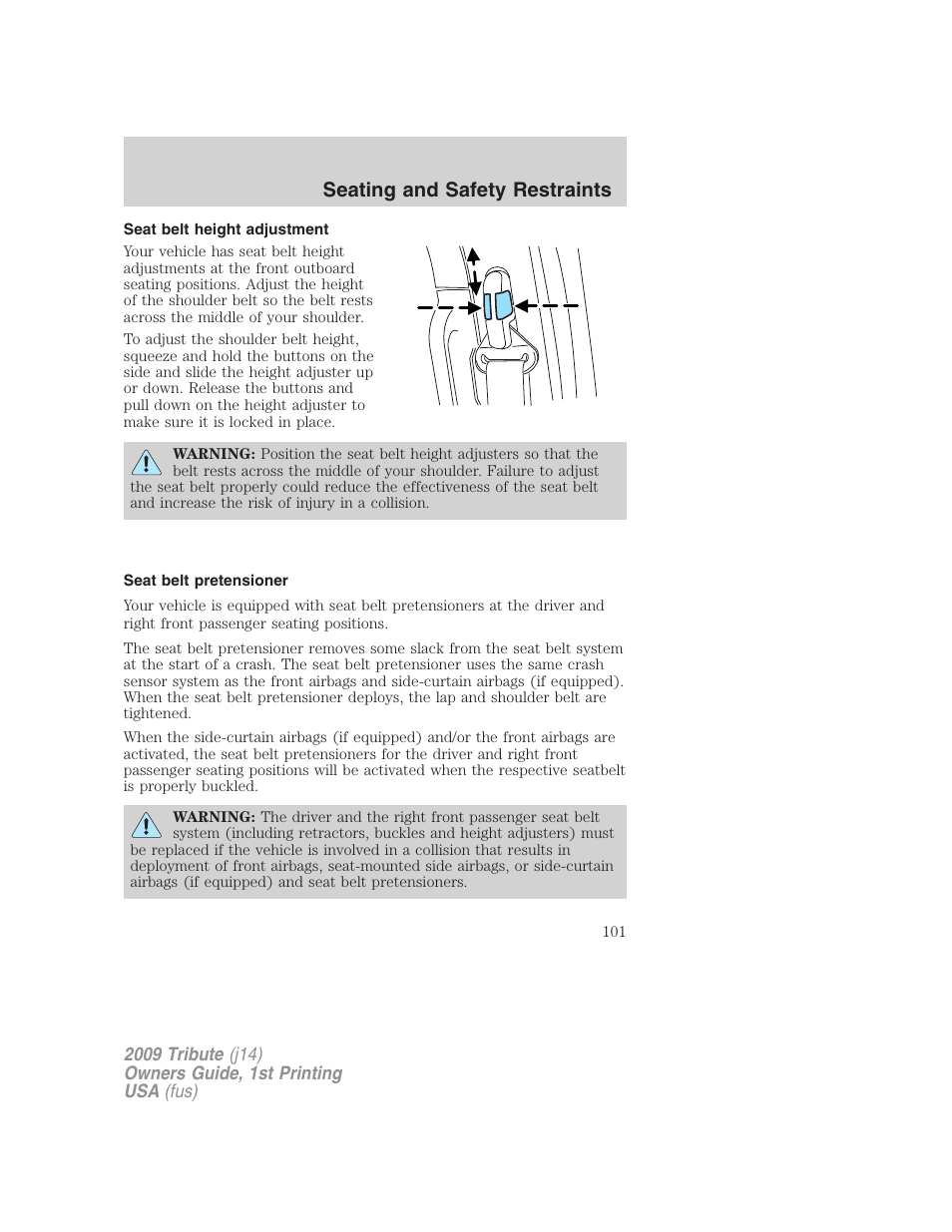 Seat belt height adjustment, Seat belt pretensioner, Seating and safety restraints | Mazda 2009 Tribute User Manual | Page 101 / 304