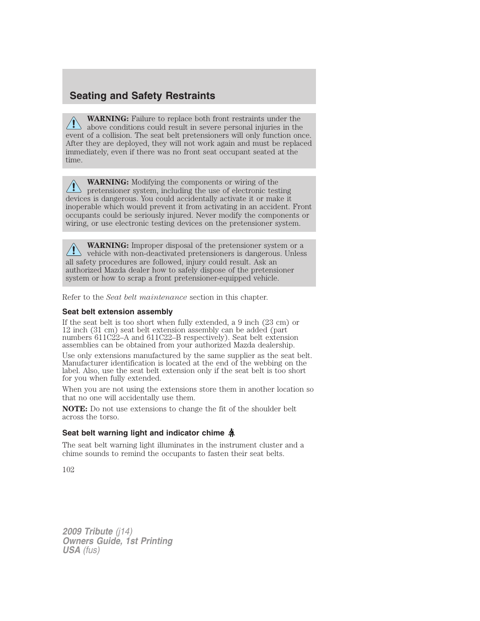 Seat belt extension assembly, Seat belt warning light and indicator chime, Seating and safety restraints | Mazda 2009 Tribute User Manual | Page 102 / 304